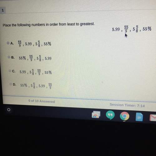 Place the following numbers in order from least to greatest. 5.99, 55, 5, 55% a. 55, 5.9