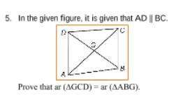In the given figure ad||bc, prove ar(trianglegcd)=ar(triangleabg)