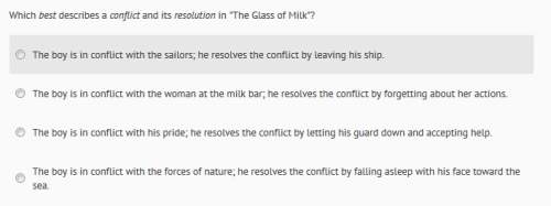Which best identifies a conflict and its resolution in "the glass of milk"