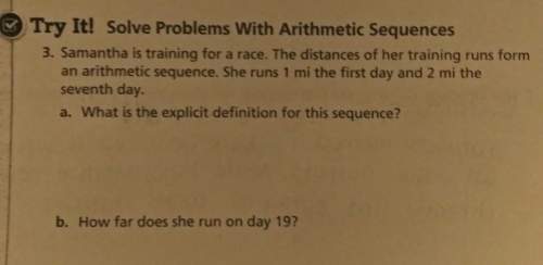 A. what is the explicit definition for this sequence? b. how far does she run on day 19?
