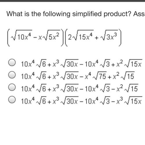 What is the following simplified product? assume x&gt; /0 (sqrt 10x^4 - x sqrt 5x^2)(2sqrt 15x^4 +