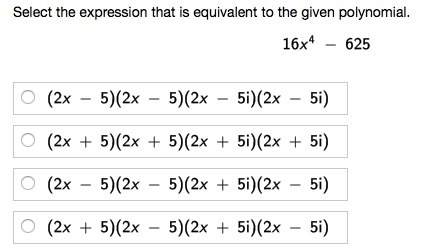 Select the expression that is equivalent to the given polynomial. 16x^4-625