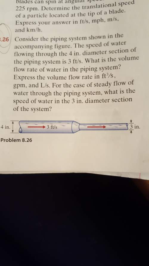 The speed of water flowing through the 4in diameter section of the piping system is 3ft/s. what is t