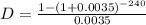 D=\frac{1-(1+0.0035)^{-240}}{0.0035}
