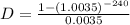 D=\frac{1-(1.0035)^{-240}}{0.0035}