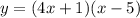y=(4x+1)(x-5)