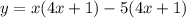 y=x(4x+1)-5(4x+1)