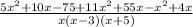\frac{5 {x}^{2}  + 10x - 75 + 11 {x}^{2} + 55x- {x}^{2}   + 4x}{ x(x - 3)(x + 5)}