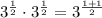 3^{\frac{1}{2}}\cdot 3^{\frac{1}{2}}=3^{\frac{1+1}{2}}