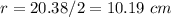 r=20.38/2=10.19\ cm