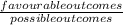 \frac{favourable outcomes}{possible outcomes}