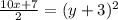 \frac{10x+7}{2}=(y+3)^{2}