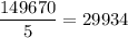 \dfrac{149670}{5} = 29934