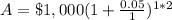 A=\$1,000(1+\frac{0.05}{1})^{1*2}