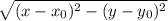 \sqrt{(x-x_0)^2-(y-y_0)^2}