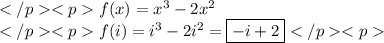 f(x)=x^3-2x^2 \\f(i)=i^3-2i^2=\boxed{-i+2}