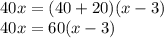 40x=(40+20)(x-3)\\40x=60(x-3)