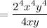 =\dfrac{2^4x^4y^4}{4xy}