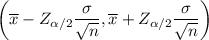 \left(\overline x-Z_{\alpha/2}\dfrac\sigma{\sqrt n},\overline x+Z_{\alpha/2}\dfrac\sigma{\sqrt n}\right)