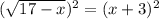 (\sqrt{17-x})^2=(x+3)^2
