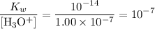 \displaystyle \frac{K_w}{\mathrm{[H_3O^{+}]}} = \frac{10^{-14}}{1.00\times 10^{-7}} = 10^{-7}