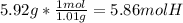 5.92g*\frac{1mol}{1.01g}=5.86molH