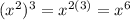 (x^{2})^3=x^{2(3)}=x^6