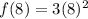 f(8)=3(8)^2