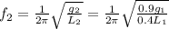 f_2=\frac{1}{2\pi}\sqrt{\frac{g_2}{L_2}}=\frac{1}{2\pi} \sqrt{\frac{0.9 g_1}{0.4 L_1}}