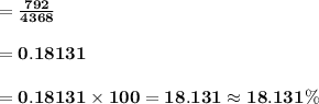 \bold{=\frac{792}{4368}}\\\\\bold{=0.18131}\\\\\bold{=0.18131 \times 100= 18.131 \approx 18.131\%}\\\\