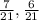 \frac{7}{21},\frac{6}{21}