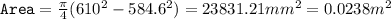 \texttt{Area}=\frac{\pi}{4}(610^2-584.6^2)=23831.21mm^2=0.0238m^2