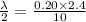 \frac{\lambda}{2} = \frac{0.20\times 2.4}{10}