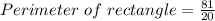 Perimeter\ of\ rectangle = \frac{81}{20}