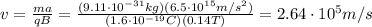 v=\frac{ma}{qB}=\frac{(9.11\cdot 10^{-31} kg)(6.5\cdot 10^{15} m/s^2)}{(1.6\cdot 10^{-19} C)(0.14 T)}=2.64\cdot 10^5 m/s