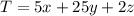 T = 5x+25y+2z