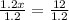 \frac{1.2x}{1.2}=\frac{12}{1.2}