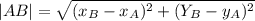 |AB|=\sqrt{(x_B-x_A)^2+(Y_B-y_A)^2}