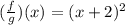 (\frac{f}{g})(x)=(x+2)^2