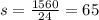 s=\frac{1560}{24}=65