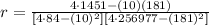 r=\frac{4\cdot 1451-(10)(181)}{[4\cdot84-(10)^2][4\cdot 256977 -(181)^2]}