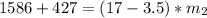 1586 + 427 = (17 - 3.5)*m_2