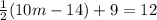 \frac{1}{2} (10m-14)+9=12