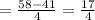 =\frac{58-41}{4} =\frac{17}{4}