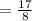 = \frac{17}{8}