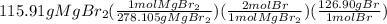 115.91gMgBr_2(\frac{1molMgBr_2}{278.105gMgBr_2})(\frac{2molBr}{1molMgBr_2})(\frac{126.90gBr}{1molBr})