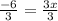 \frac{-6}{3} = \frac{3x}{3}