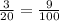 \frac{3}{20}=\frac{9}{100}