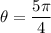 \theta =\dfrac{5\pi}{4}