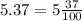 5.37=5\frac{37}{100}